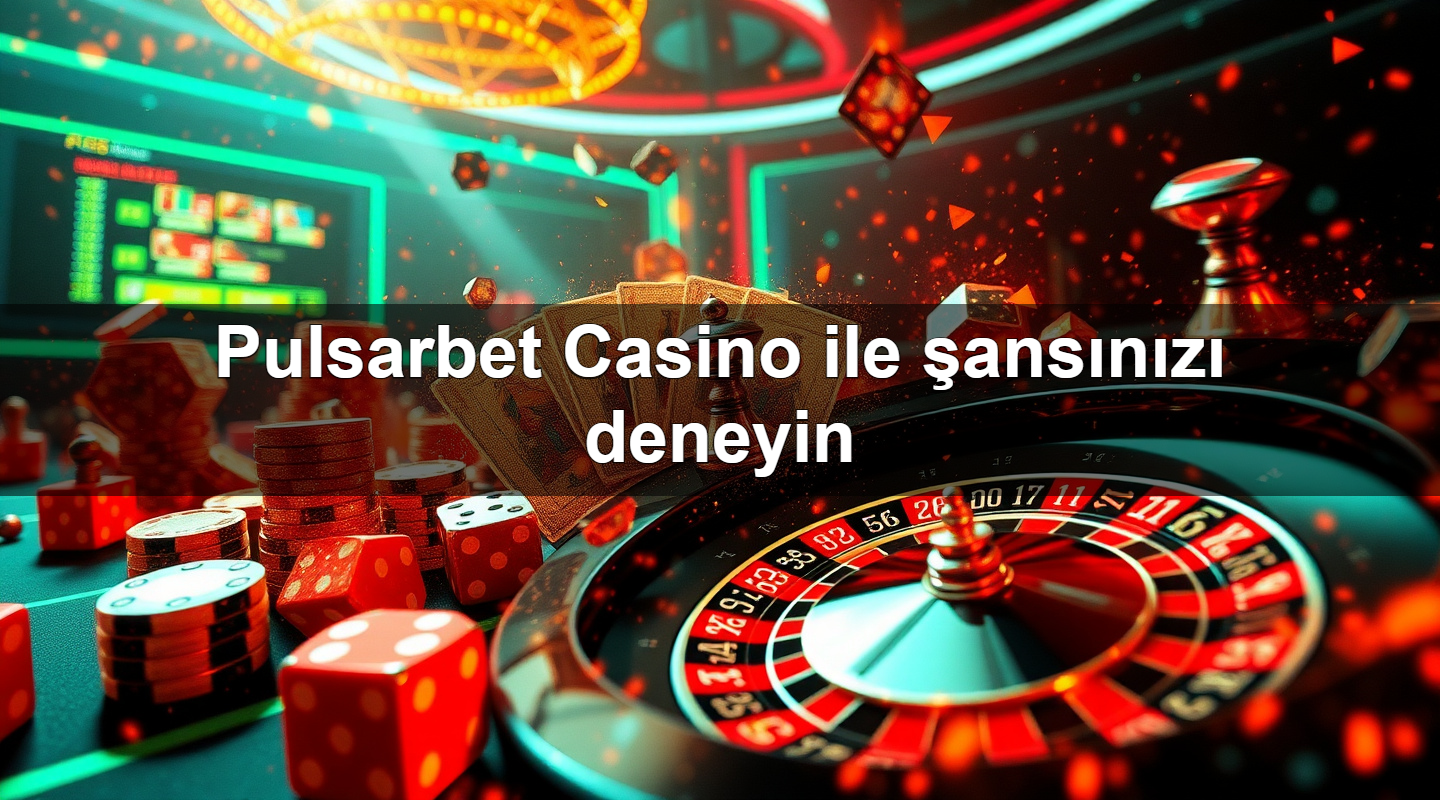 pulsarbet casino ile ans n z deneyin 1779025719833