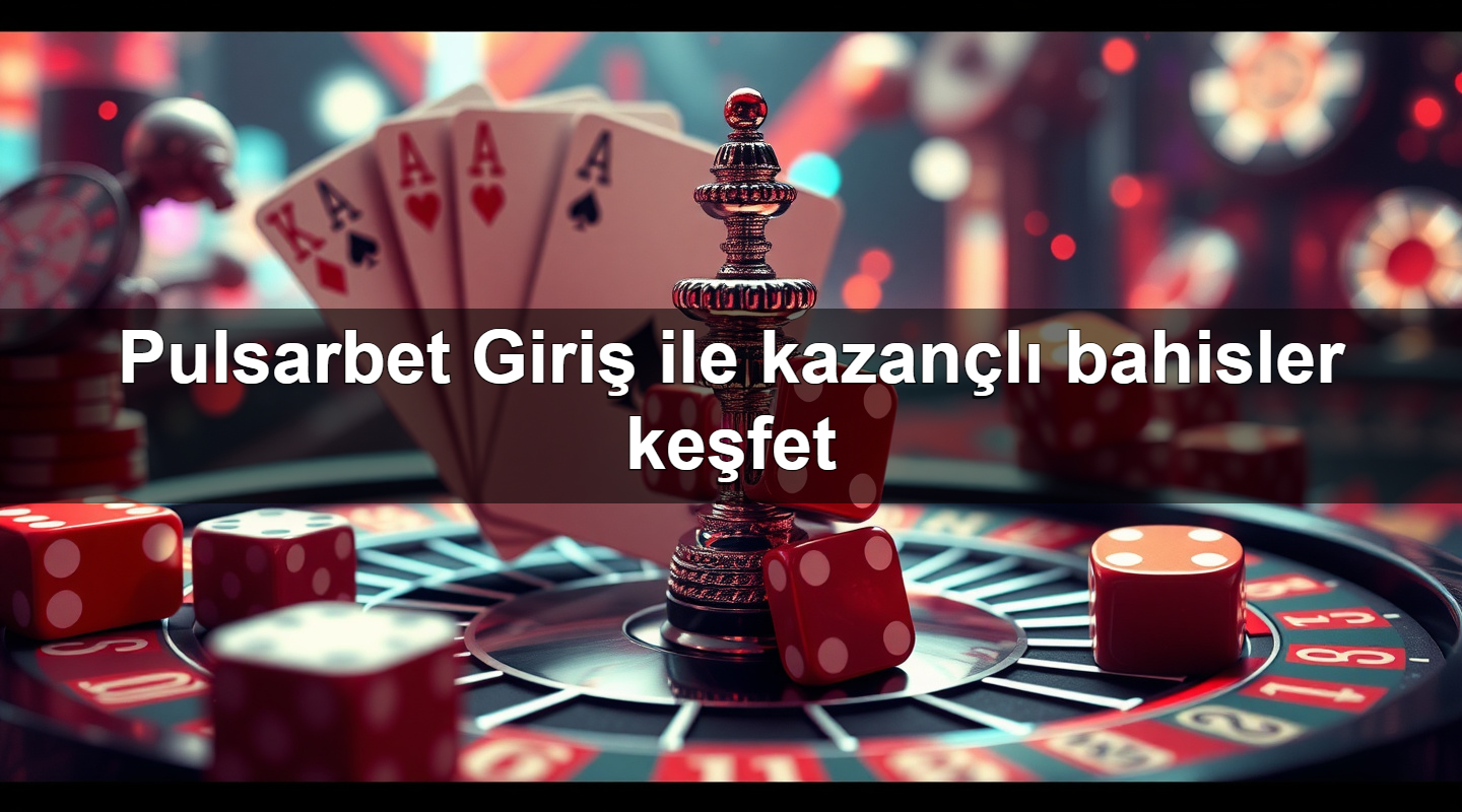 pulsarbet giri ile kazan l bahisler ke fet 1779025795865