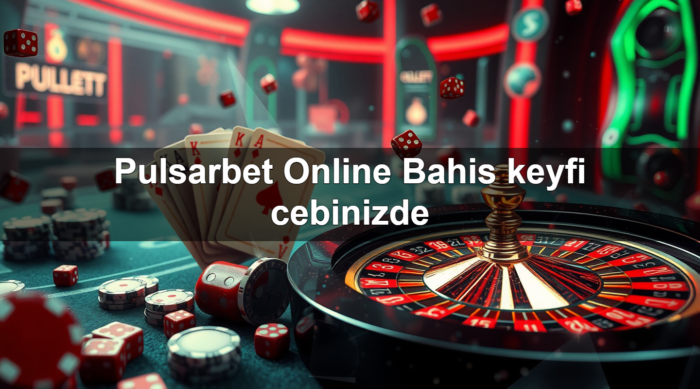 pulsarbet online bahis keyfi cebinizde 1779025578966
