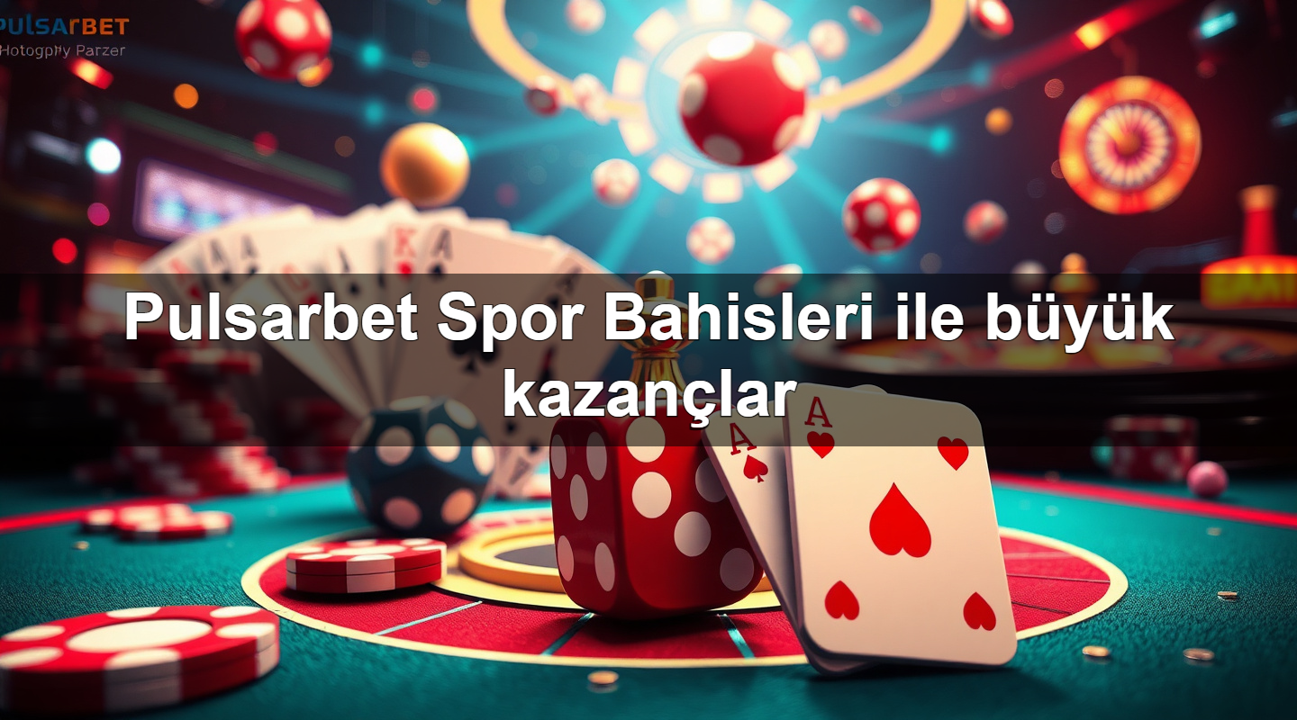 pulsarbet spor bahisleri ile b y k kazan lar 1779025765598